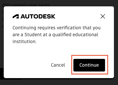 A pop-up warning on the Autodesk website with the text "Continuing requires verification that you are a Student at a qualified educational institution". There are two buttons at the bottom, a "cancel" button and a "Continue" button. There is a red bounding box around "continue".